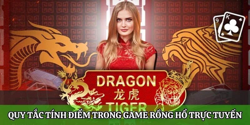 Quy tắc tính điểm trong game Rồng Hổ trực tuyến